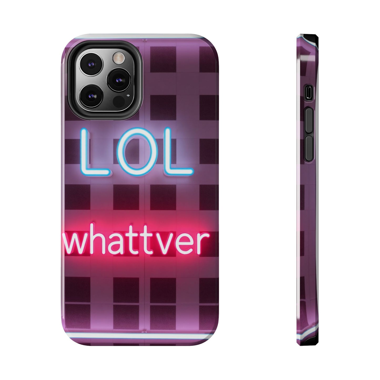 Neon Vibe Tough Phone Case - 'LOL Whatevr' Design for Trendsetters