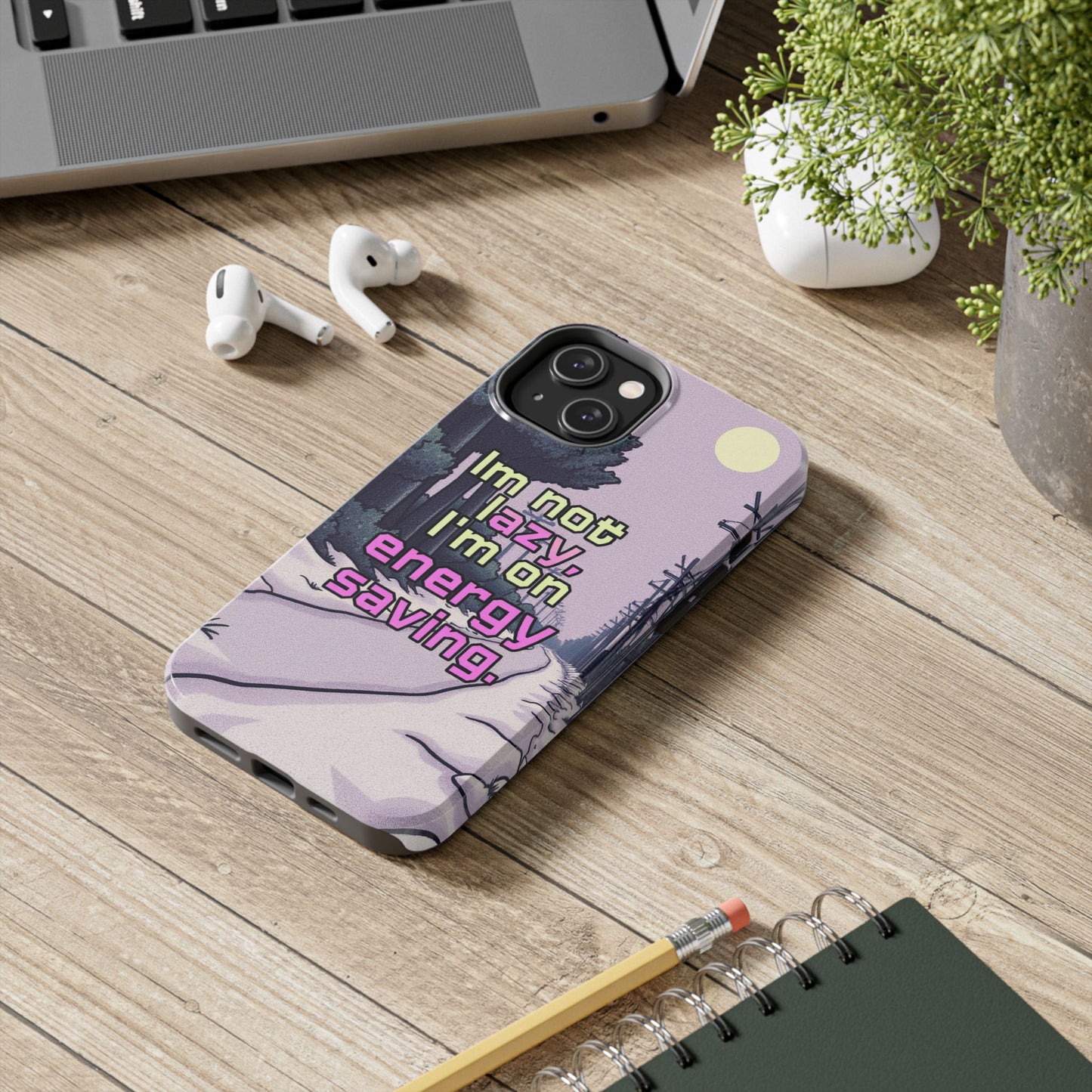 Humorous Tough Phone Case – "I'm Not Lazy, I'm On Energy Saving"