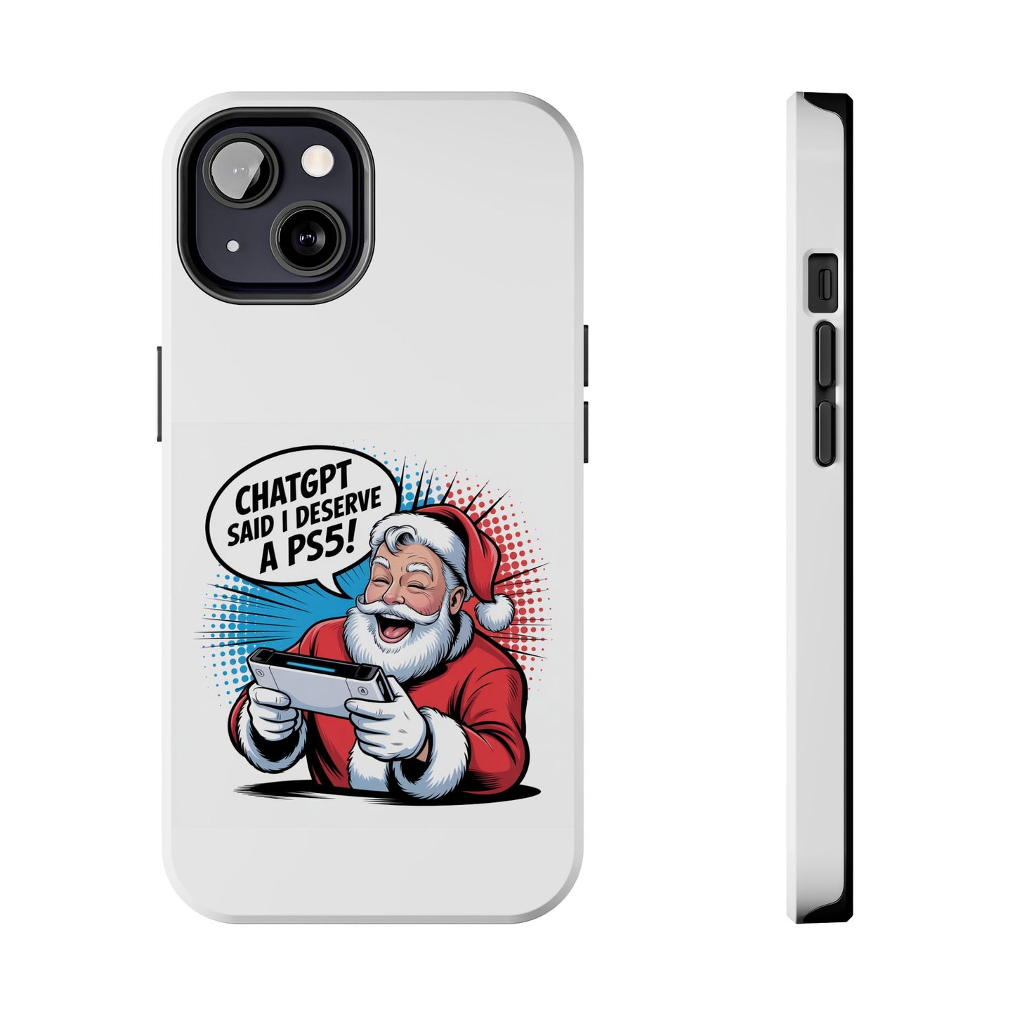 Santa Laughing  Phone Case - "CHATGPT Said I Deserve A PS5!"