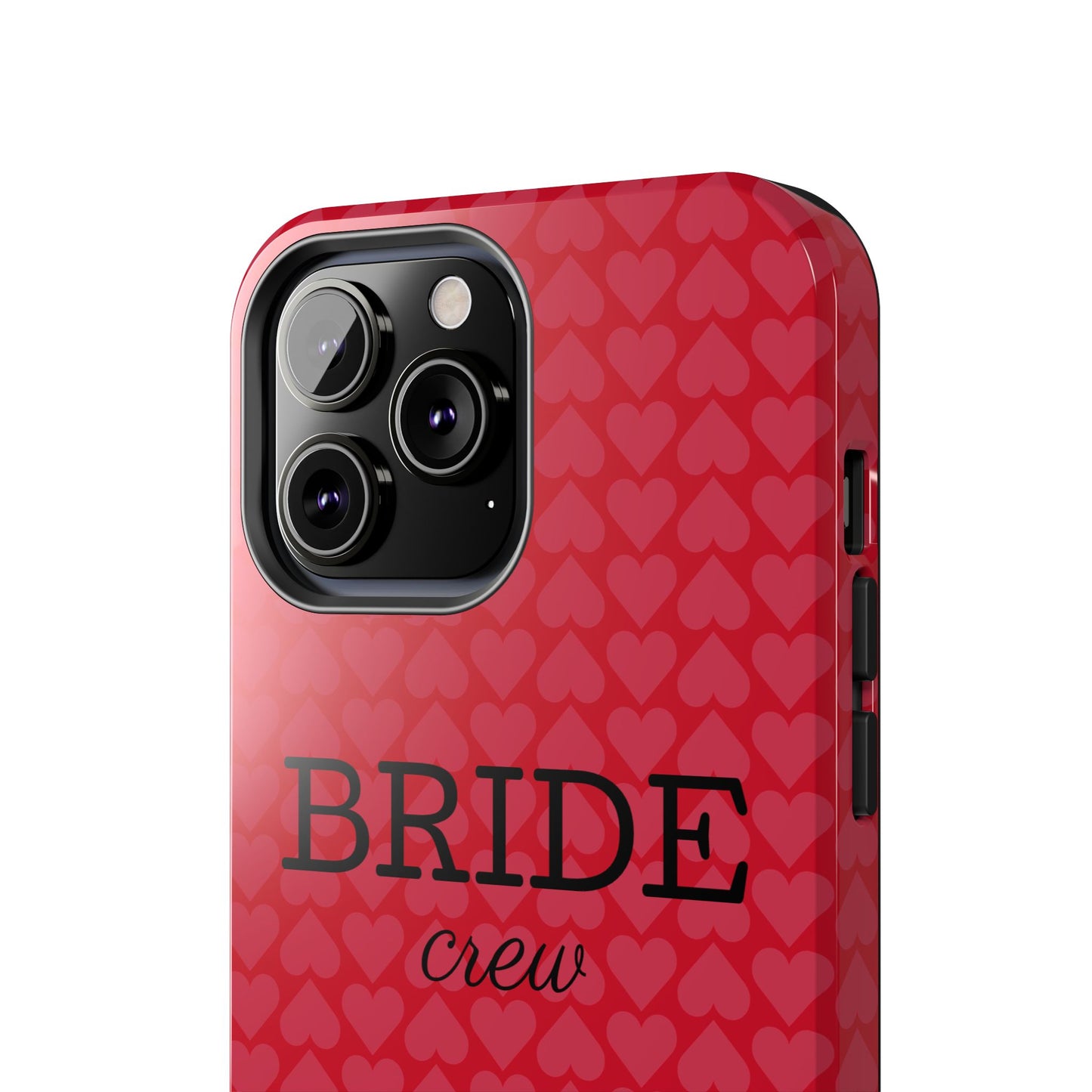 Bride Crew Tough Phone Case – Stylish Red Heart Design for Wedding Parties - for iPhone