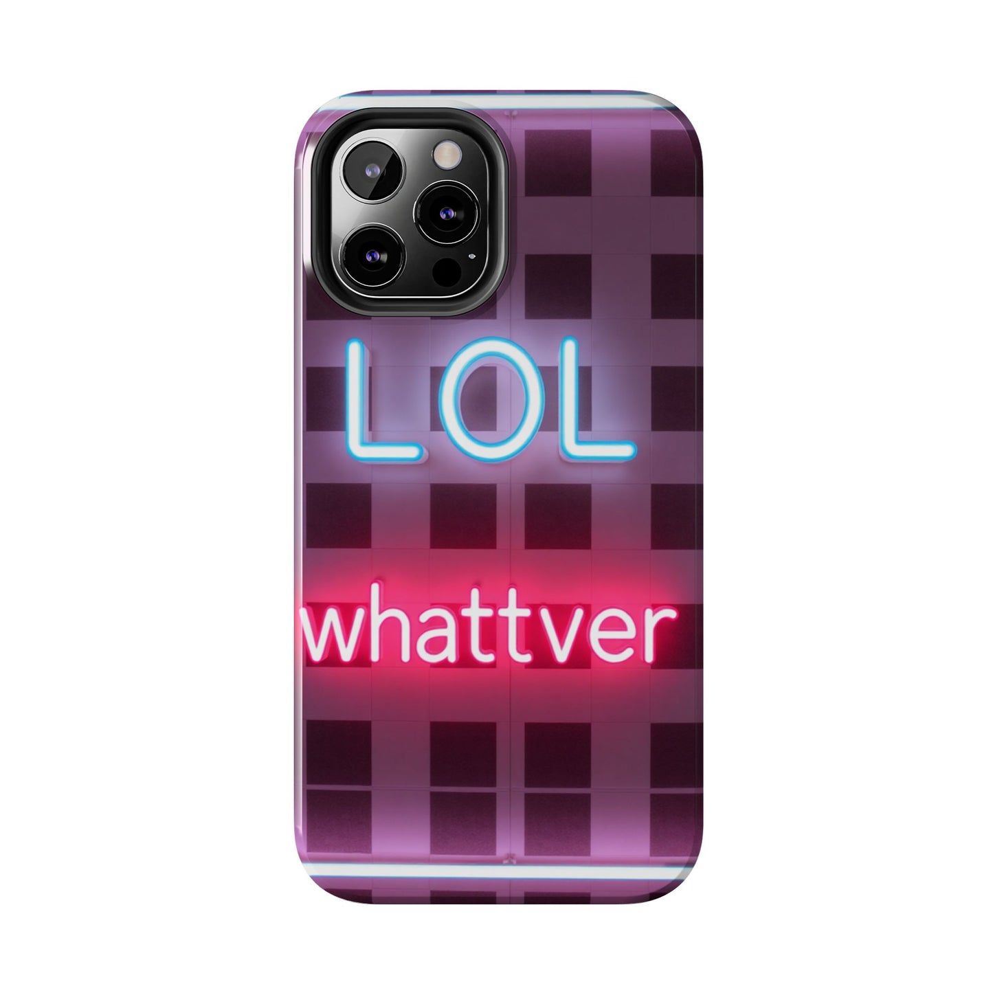 Neon Vibe Tough Phone Case - 'LOL Whatevr' Design for Trendsetters