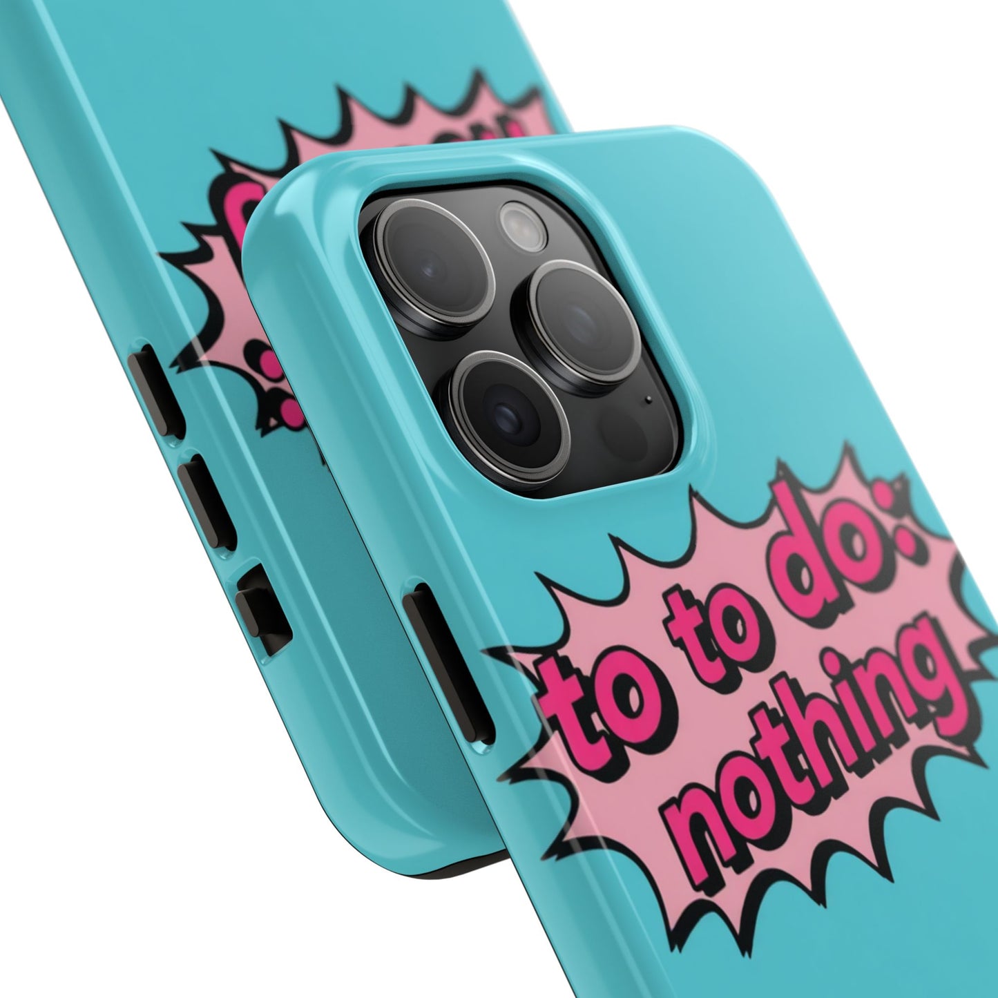 Funky Tough Phone Case - 'To Do: Nothing' Design for Chill Vibes
