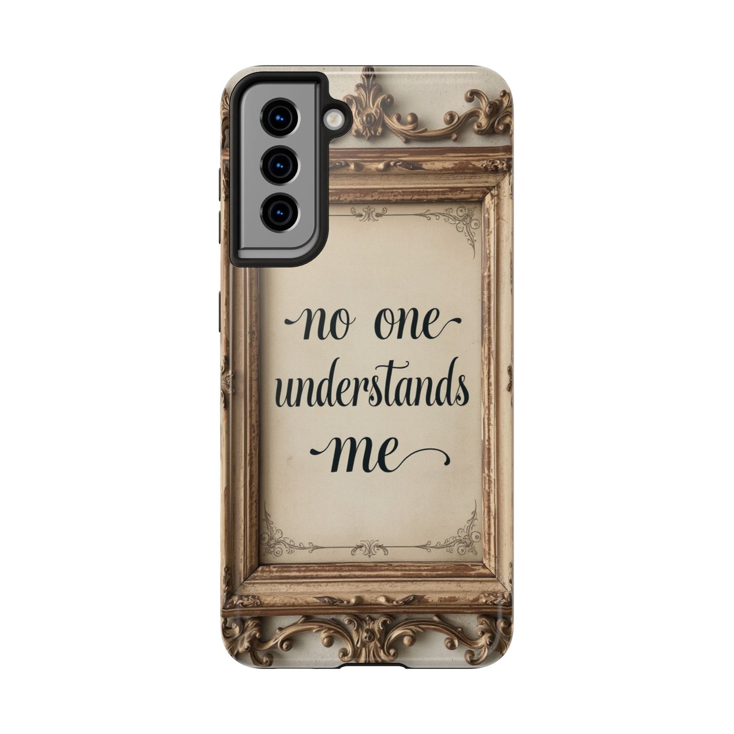 Personalized Tough Phone Case - "No One Understands Me" Design