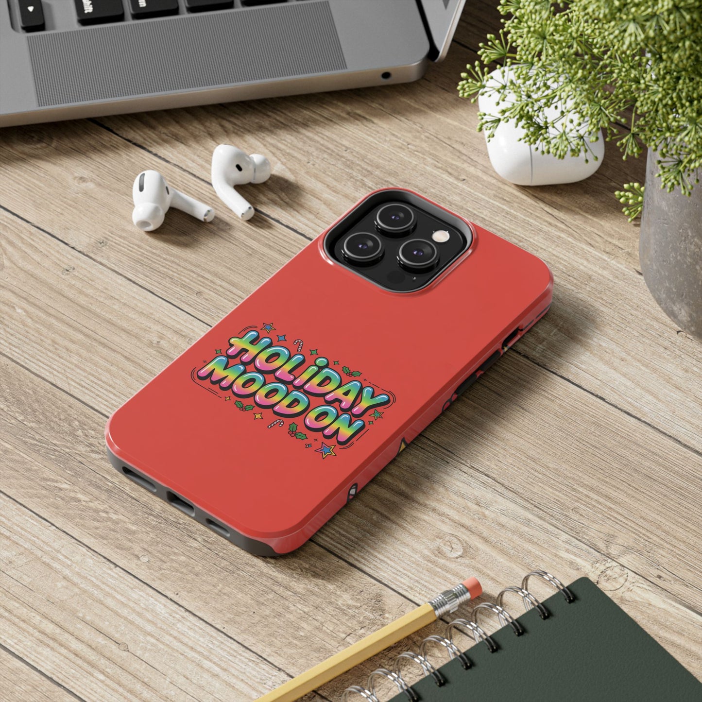 Holiday Mood ON Text - Tough Phone Case for iPhone