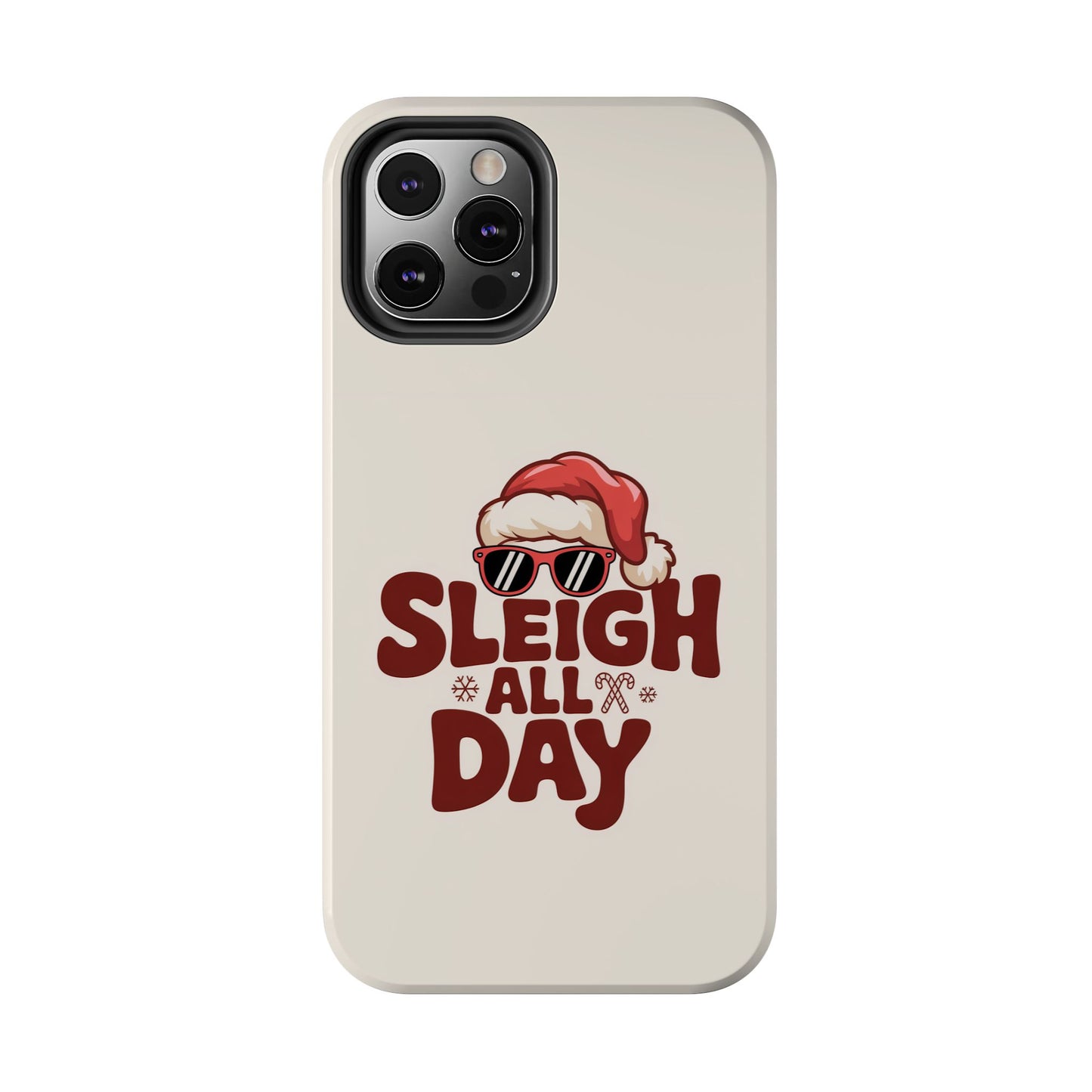 Sleigh All Day Phone Case - Cool iPhone Case for Christmas
