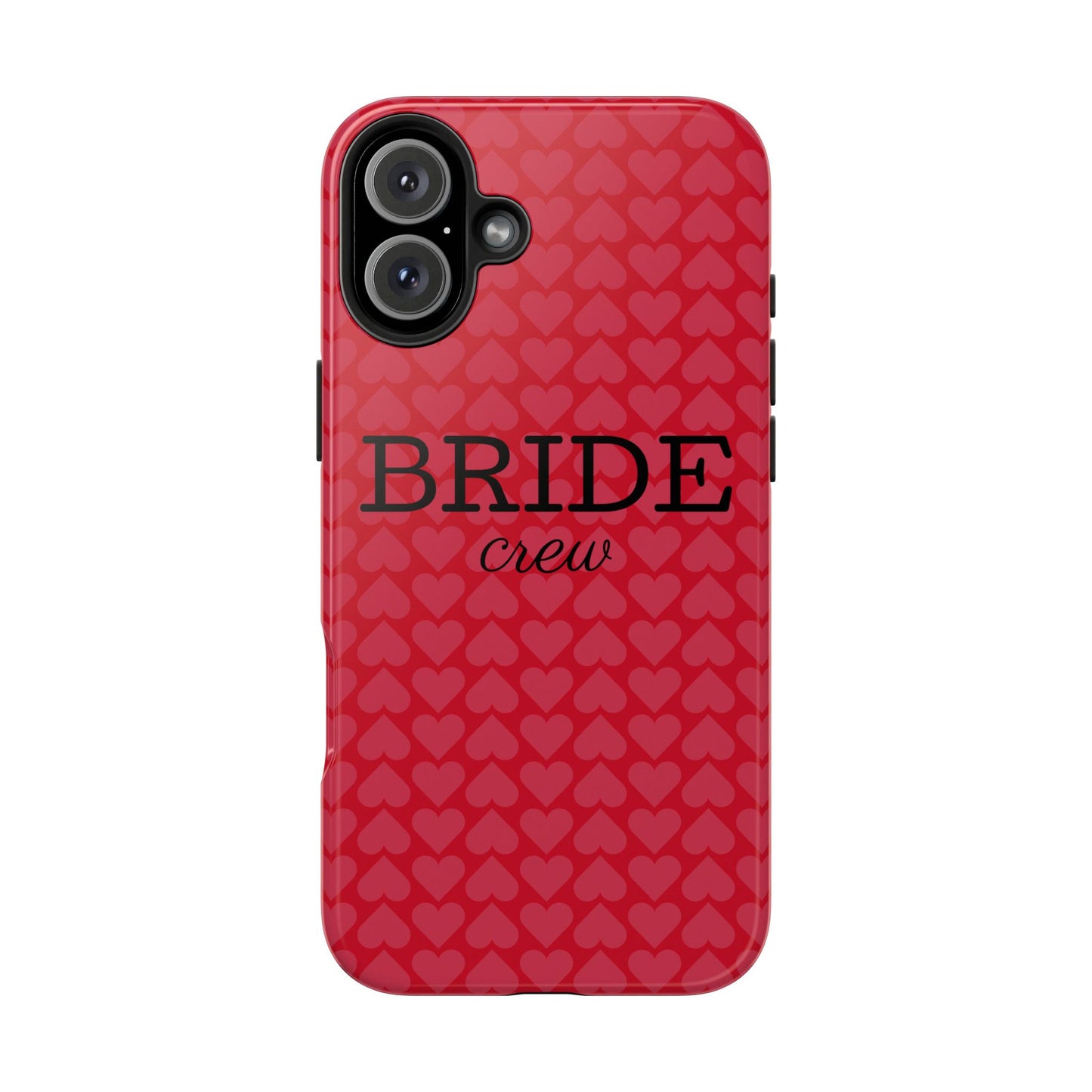 Bride Crew Tough Phone Case – Stylish Red Heart Design for Wedding Parties - for iPhone