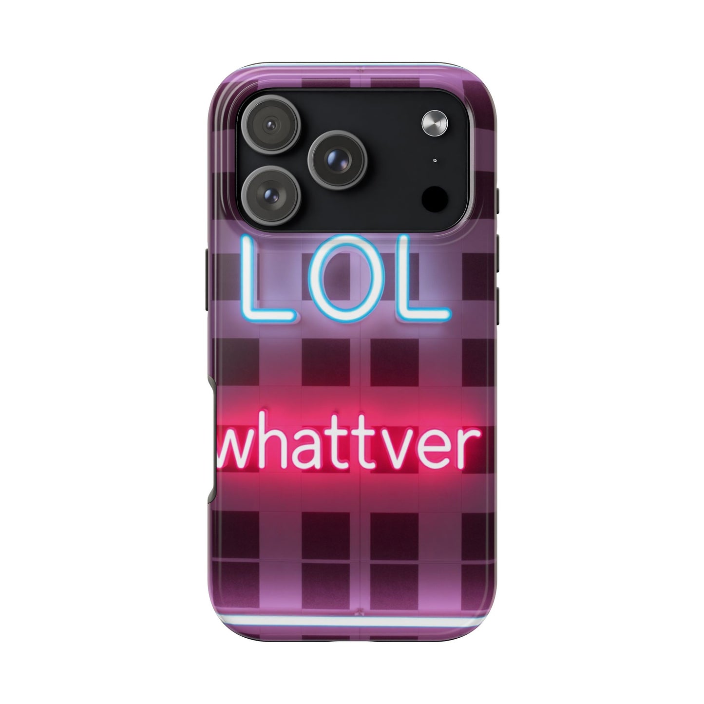 Neon Vibe Tough Phone Case - 'LOL Whatevr' Design for Trendsetters