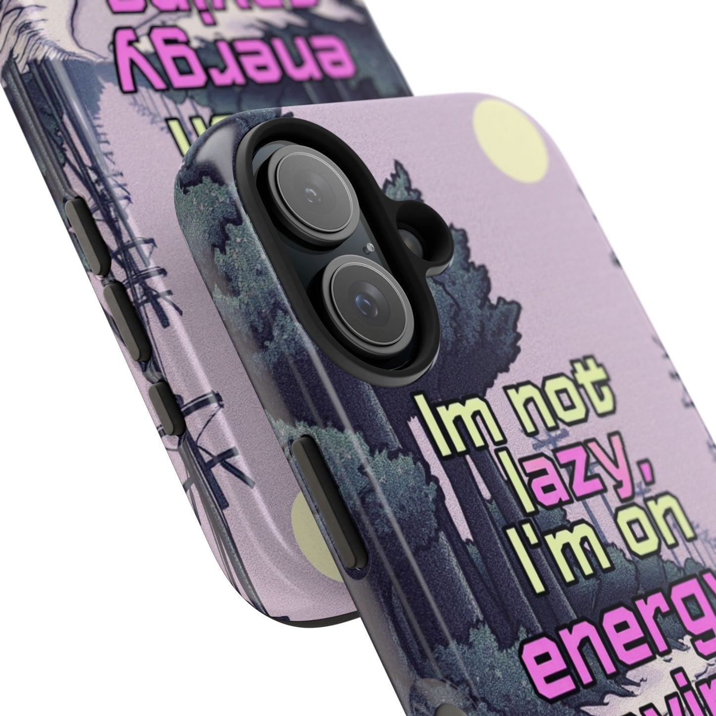 Humorous Tough Phone Case – "I'm Not Lazy, I'm On Energy Saving"