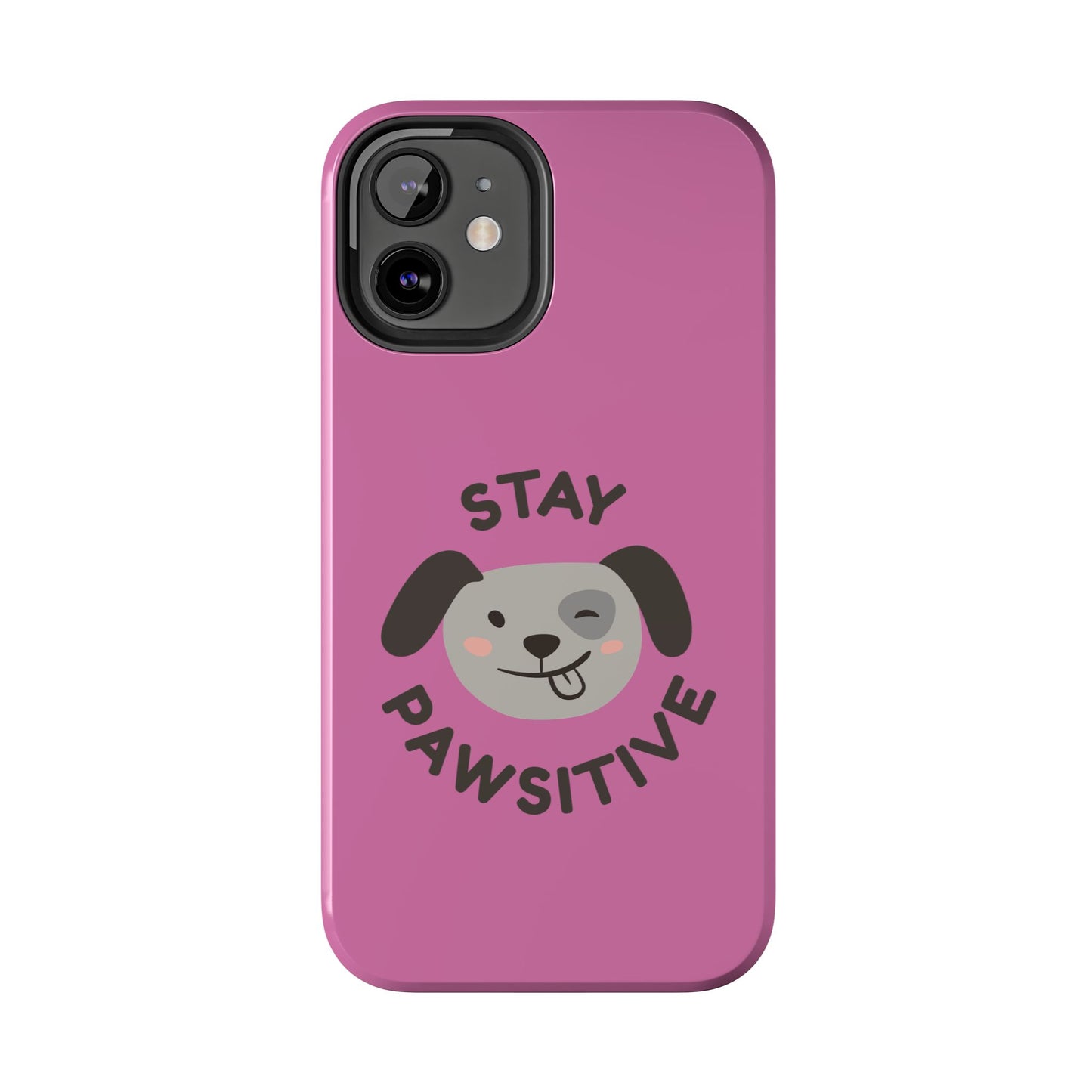 Pink Stay Pawsitive Tough Phone Case - Dog Funny Design - for iPhone