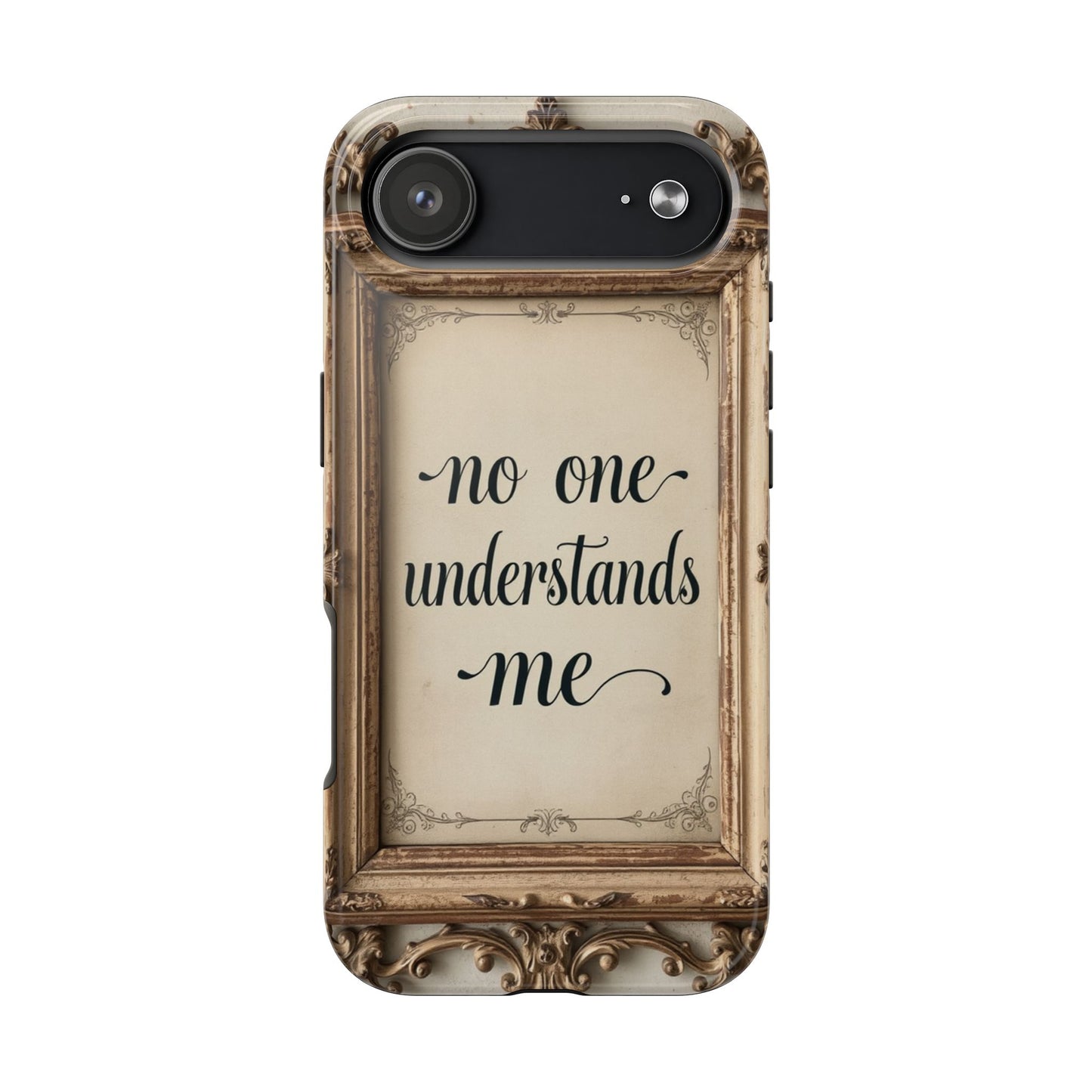 Personalized Tough Phone Case - "No One Understands Me" Design