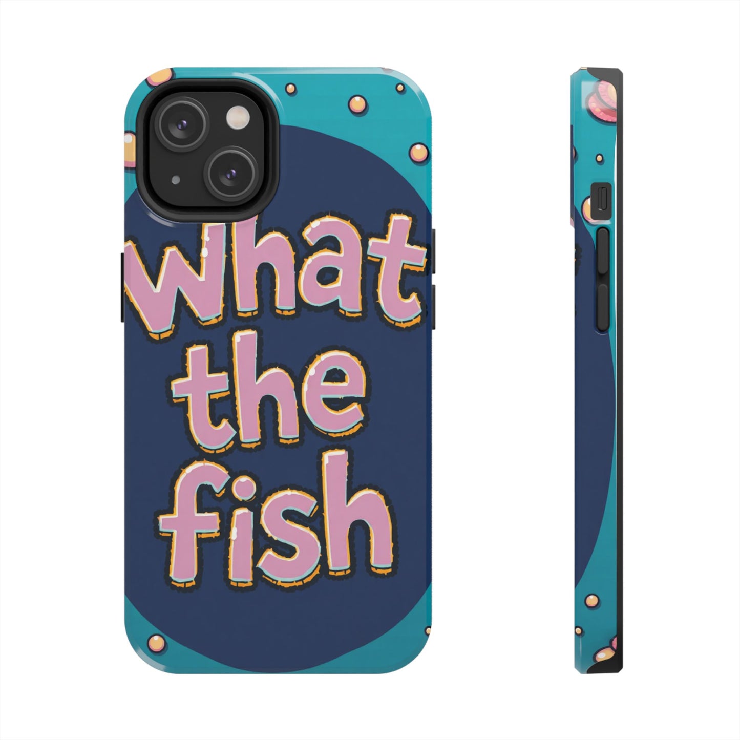 Playful Tough Phone Case - "What the Fish" Design