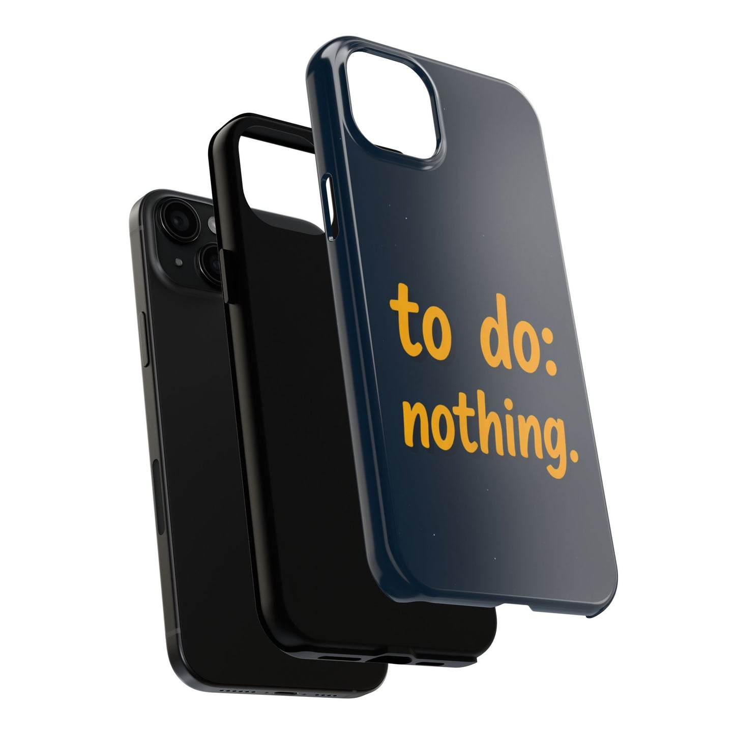 Funny Tough Phone Case - To Do: Nothing | Unique Gift for College Students, Lazy Days, Relaxation Motivation, Minimalist Phone Cover