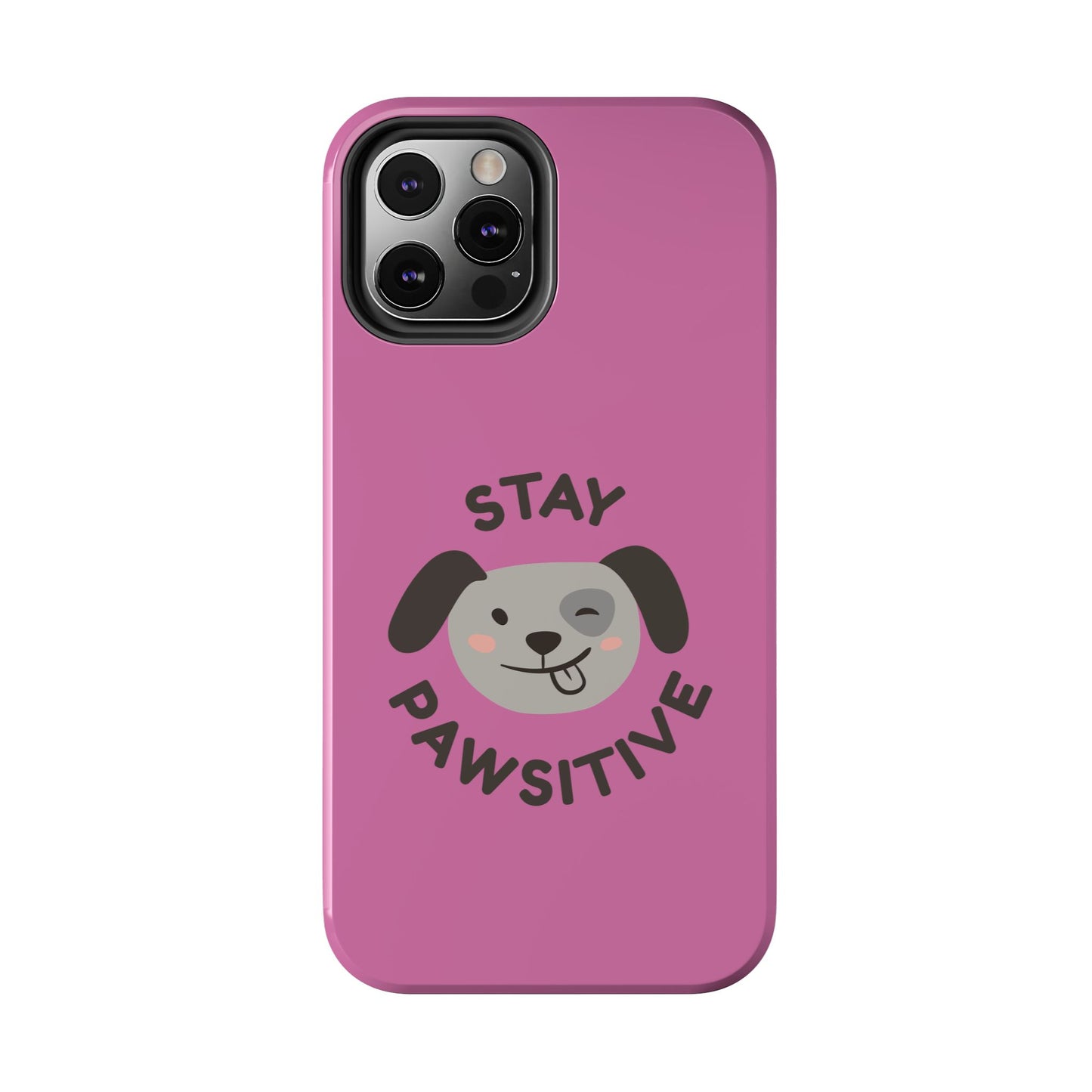 Pink Stay Pawsitive Tough Phone Case - Dog Funny Design - for iPhone