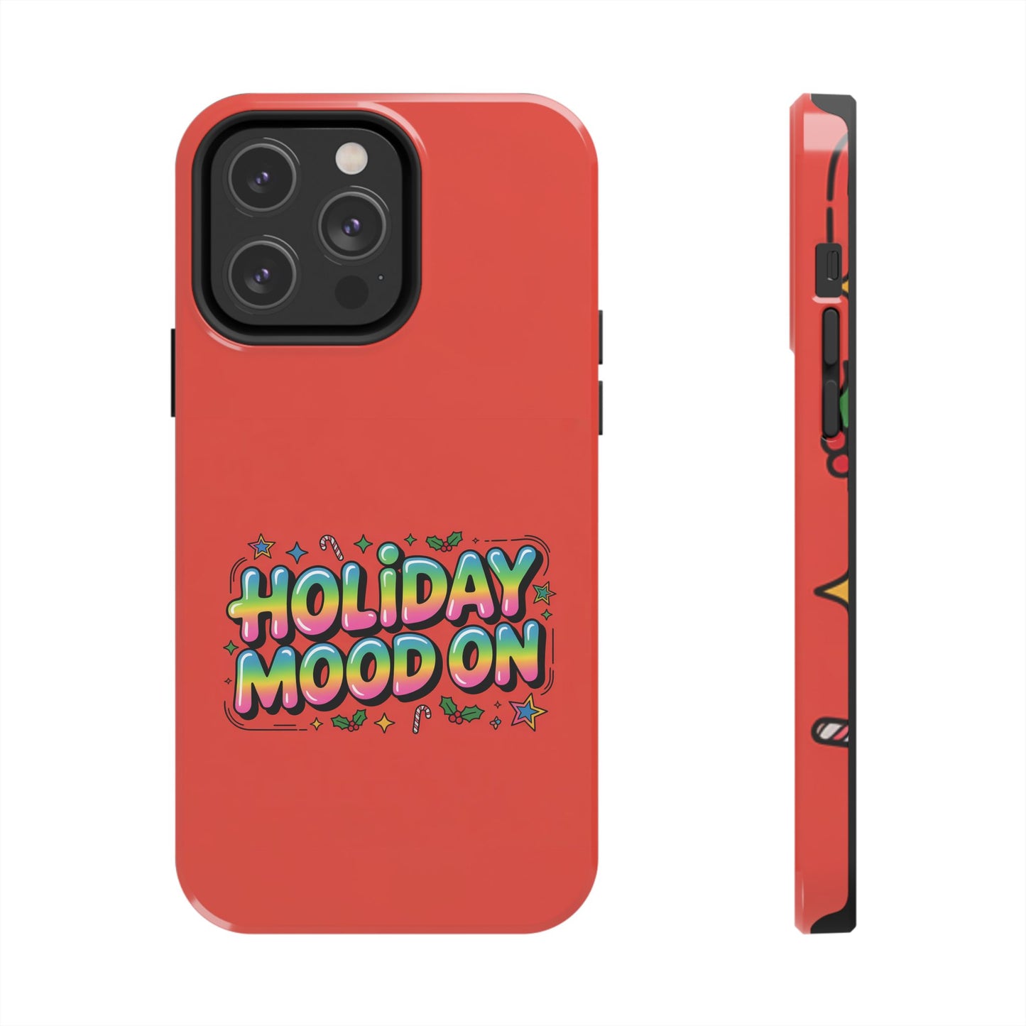 Holiday Mood ON Text - Tough Phone Case for iPhone