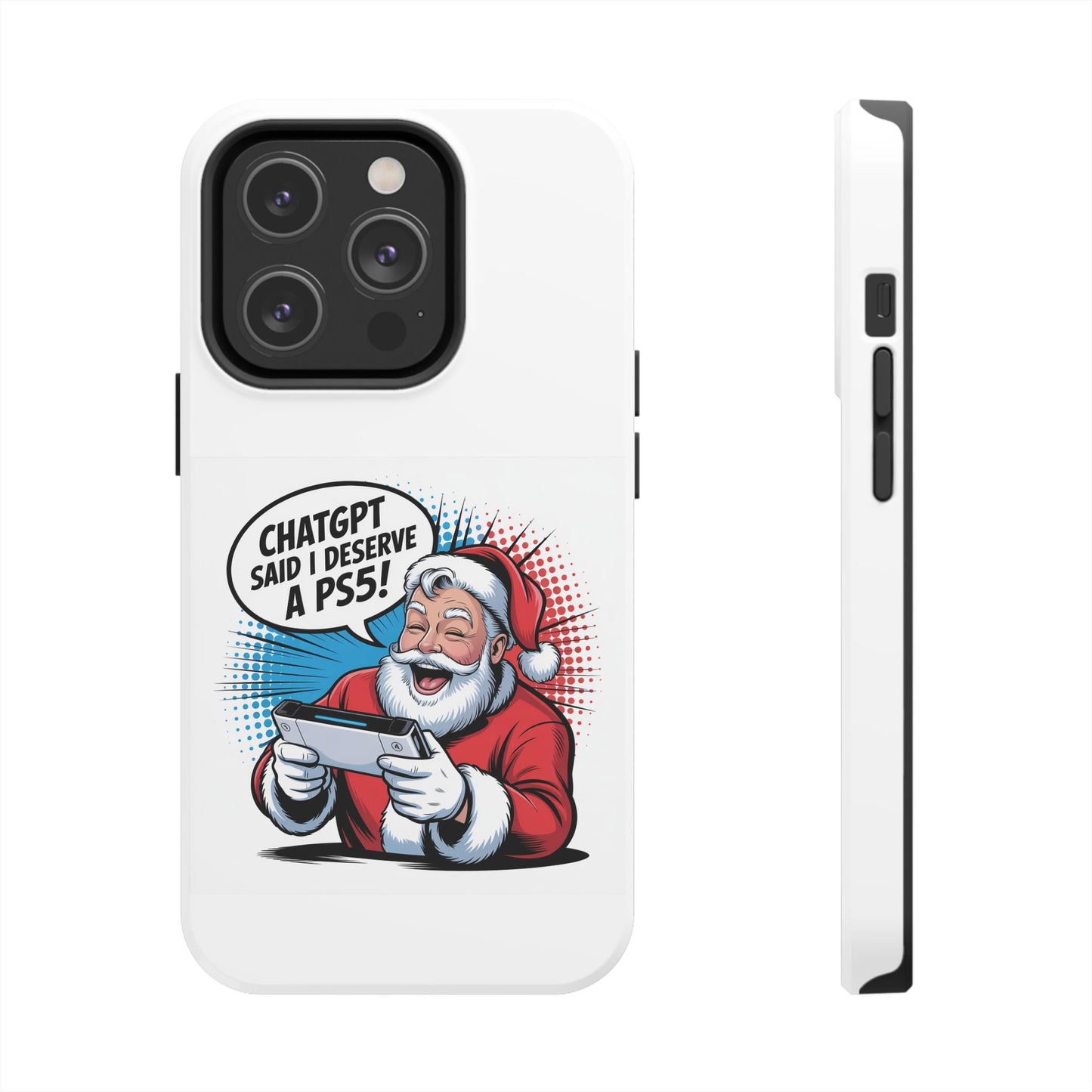 Santa Laughing  Phone Case - "CHATGPT Said I Deserve A PS5!"