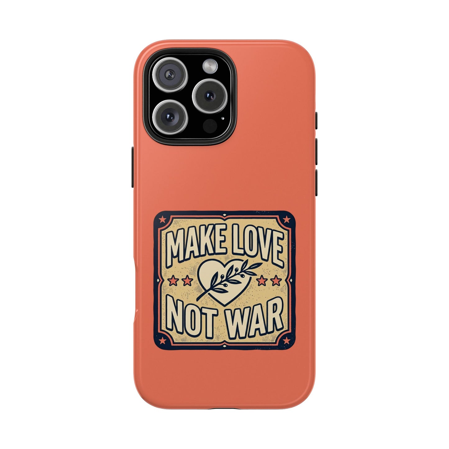 Make Love Not War Tough Phone Case for iPhone