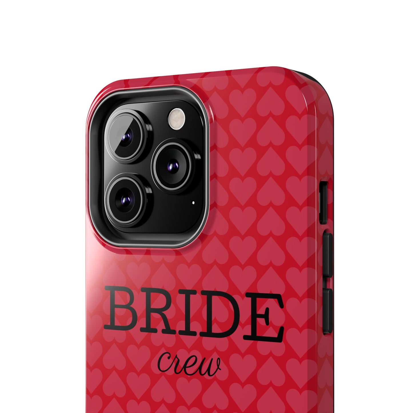 Bride Crew Tough Phone Case – Stylish Red Heart Design for Wedding Parties - for iPhone