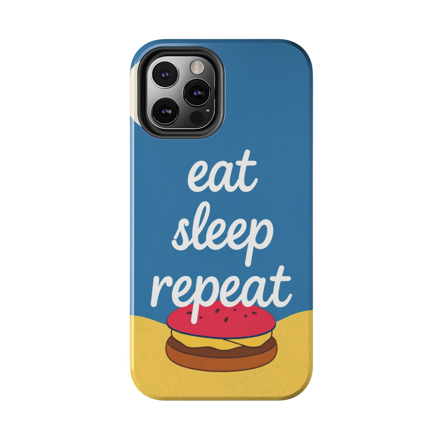 Eat, Sleep, Repeat Phone Case – Fun & Durable Tough Phone Cases for Food Lovers