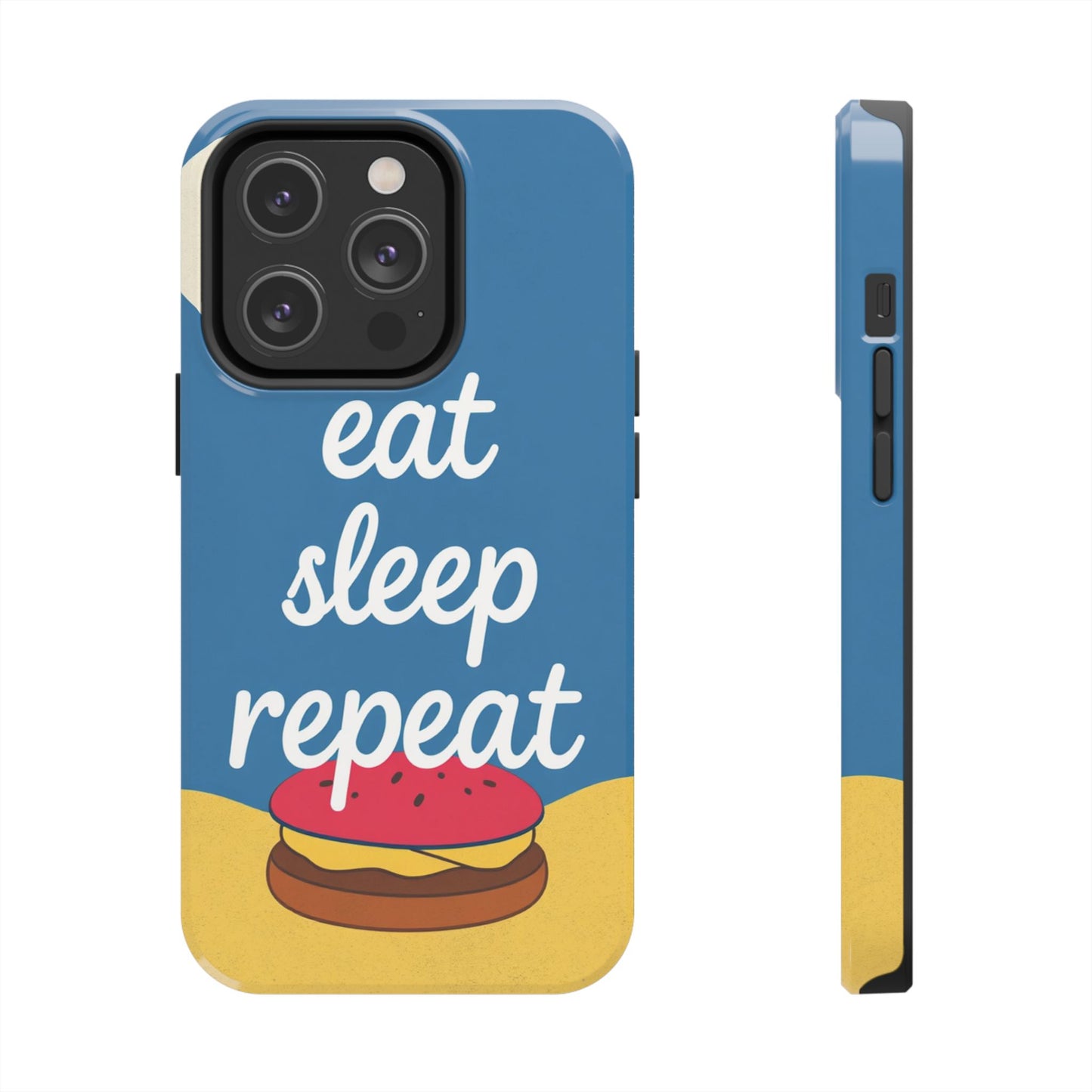 Eat, Sleep, Repeat Phone Case – Fun & Durable Tough Phone Cases for Food Lovers