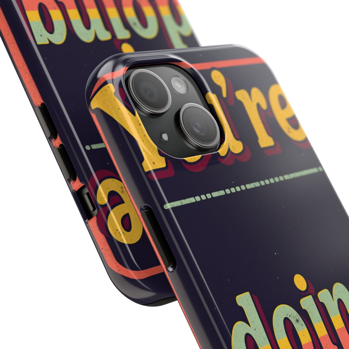 Inspirational Tough Phone Cases - 'You're Doing Great'