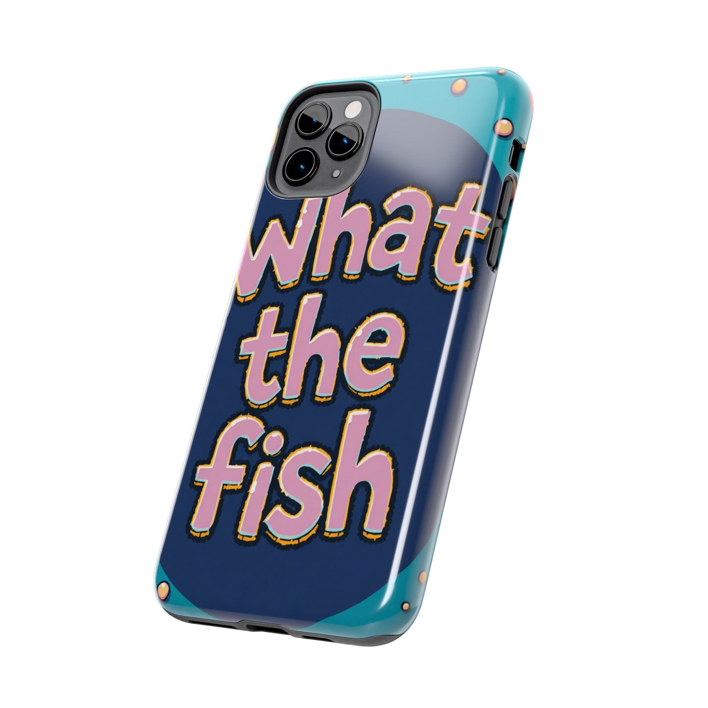 Playful Tough Phone Case - "What the Fish" Design