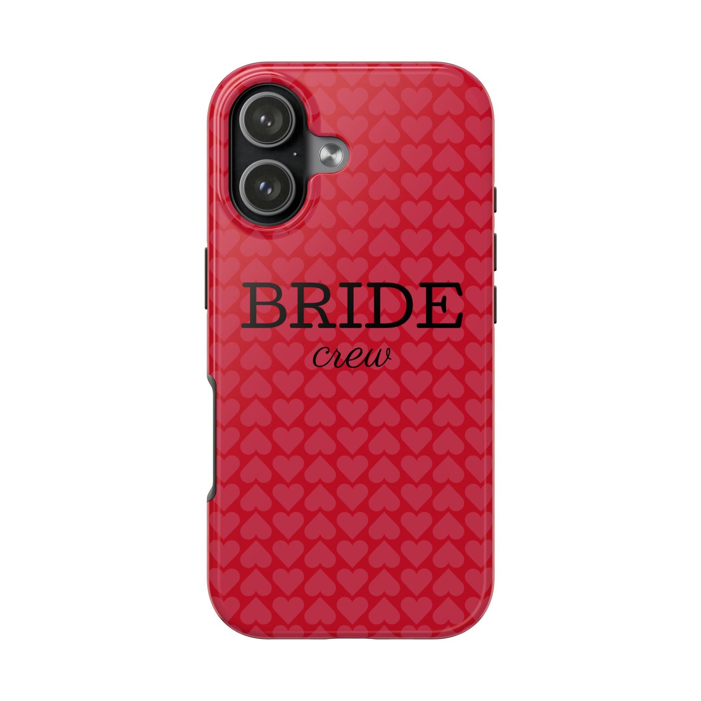 Bride Crew Tough Phone Case – Stylish Red Heart Design for Wedding Parties - for iPhone