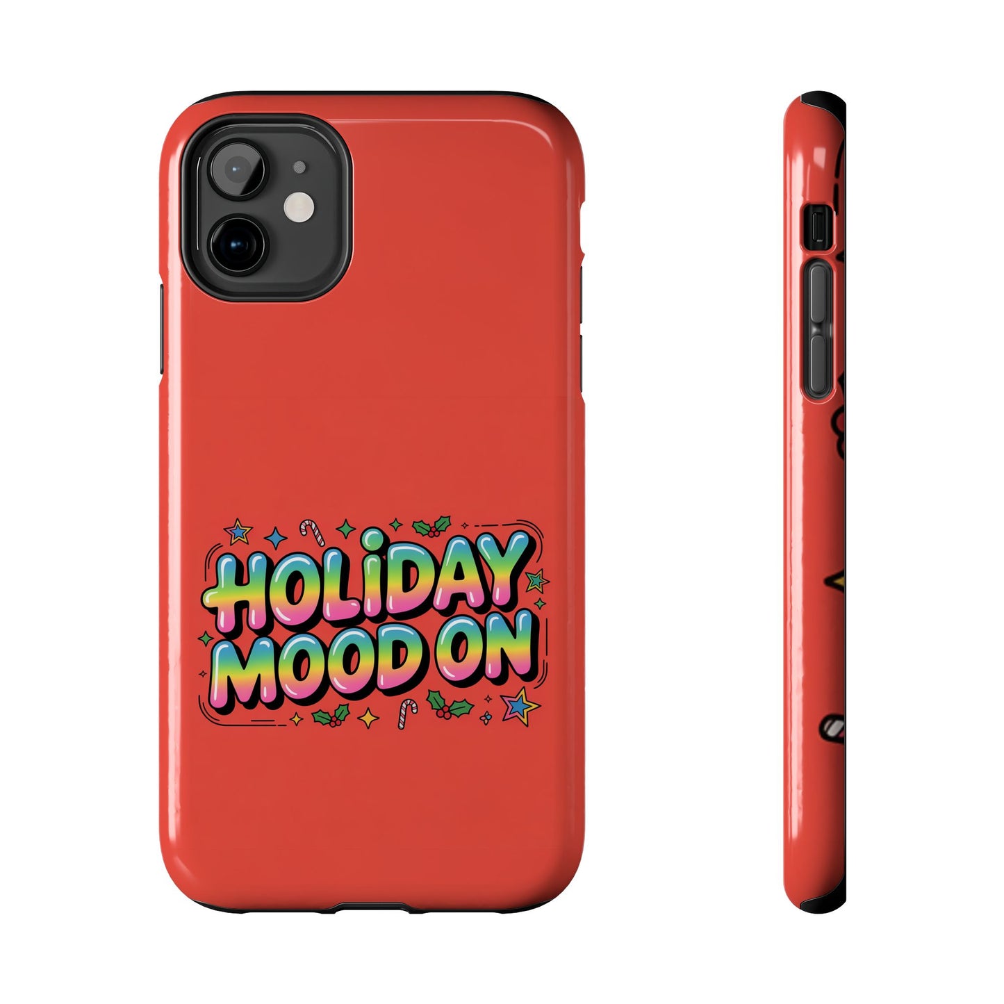 Holiday Mood ON Text - Tough Phone Case for iPhone