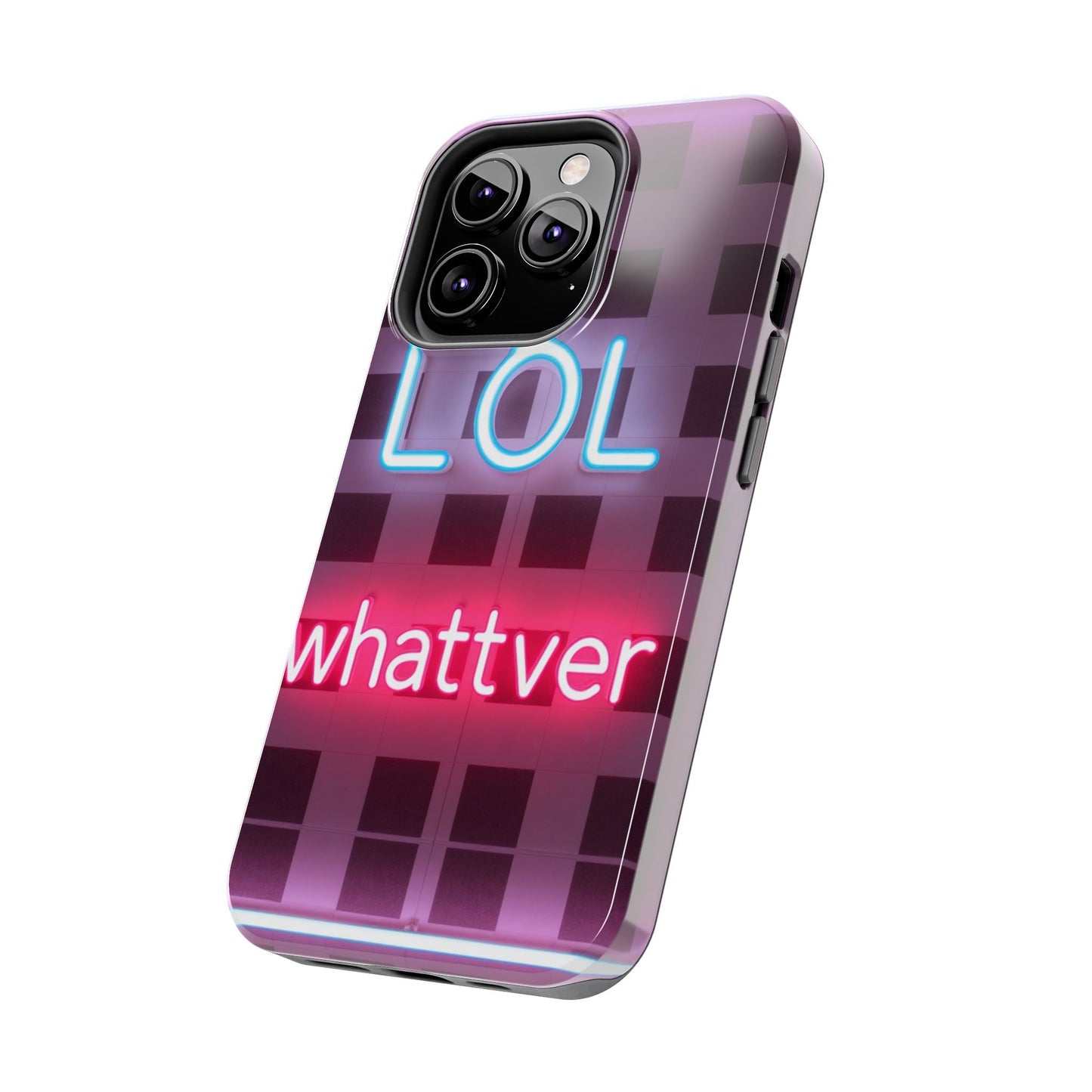 Neon Vibe Tough Phone Case - 'LOL Whatevr' Design for Trendsetters