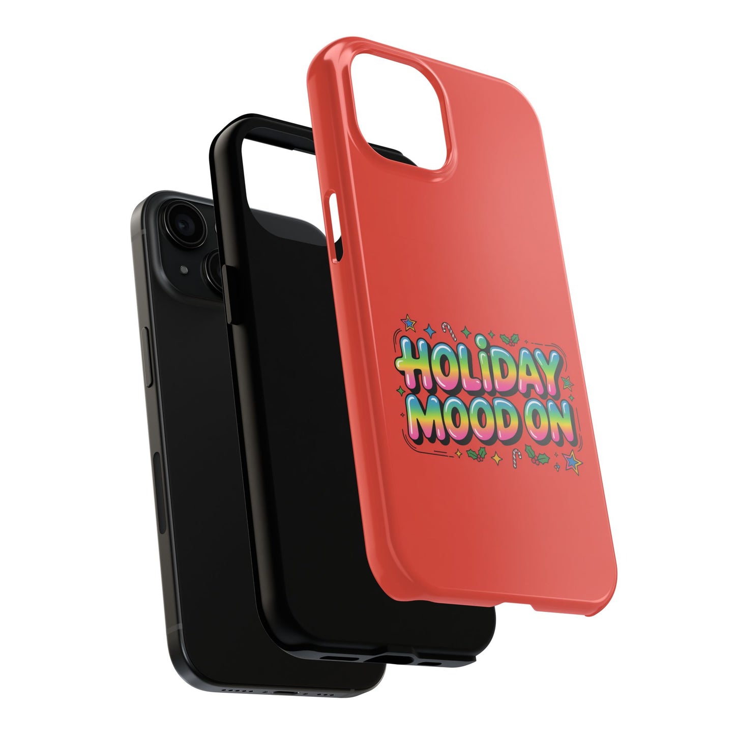 Holiday Mood ON Text - Tough Phone Case for iPhone