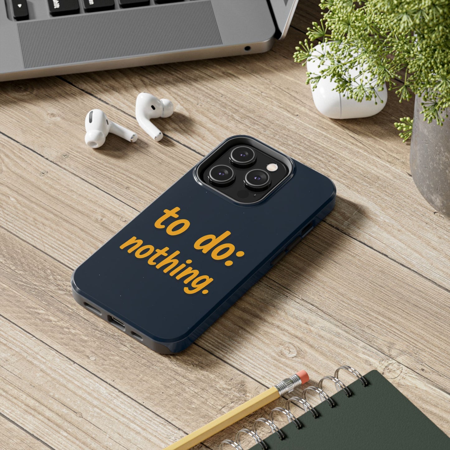 Funny Tough Phone Case - To Do: Nothing | Unique Gift for College Students, Lazy Days, Relaxation Motivation, Minimalist Phone Cover