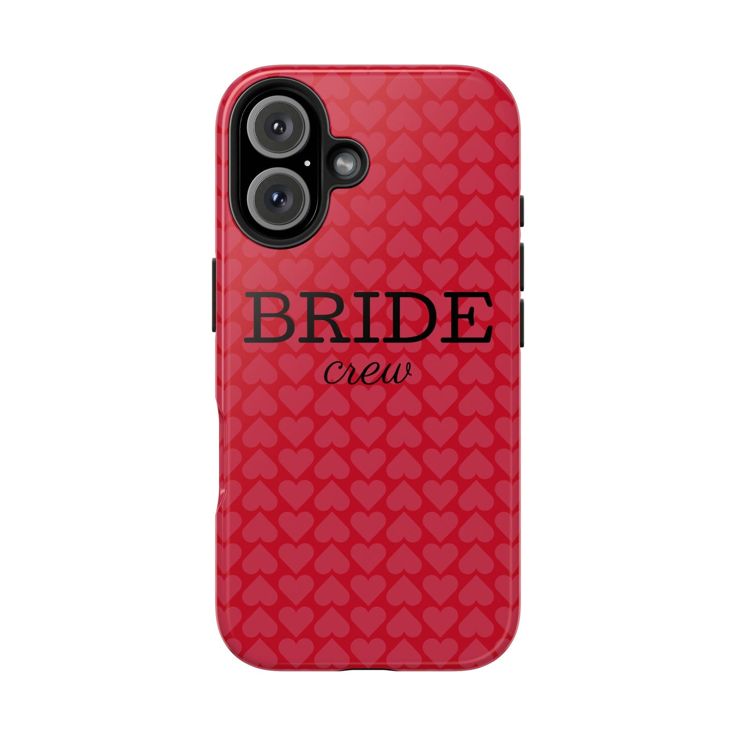 Bride Crew Tough Phone Case – Stylish Red Heart Design for Wedding Parties - for iPhone