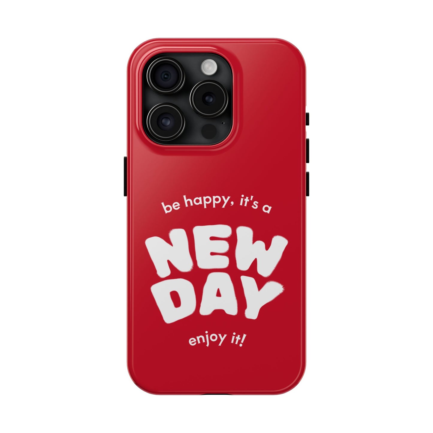 Inspirational Tough Phone Case - 'New Day' Design