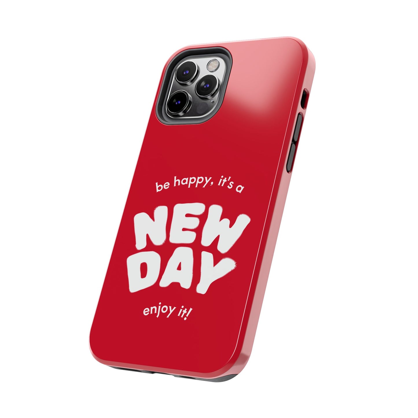 Inspirational Tough Phone Case - 'New Day' Design