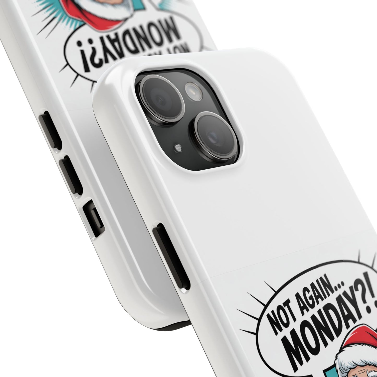 Santa 'Not Again... Monday?!' Tough Phone Case