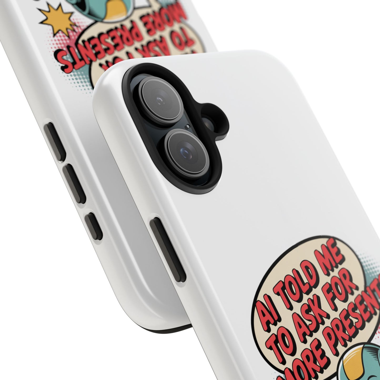 Fun Robot Phone Case - "AI Told Me to Ask for More Presents"