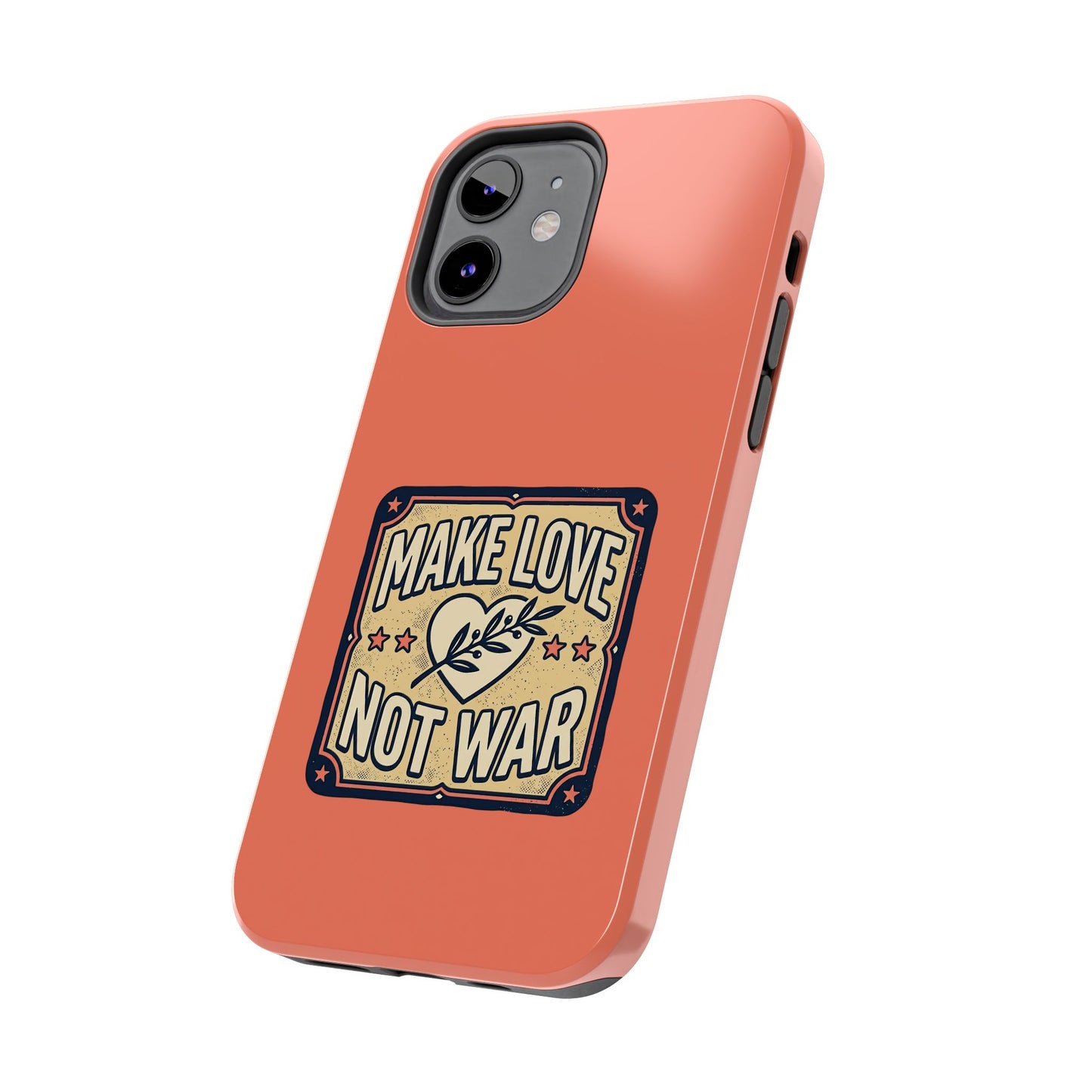 Make Love Not War Tough Phone Case for iPhone