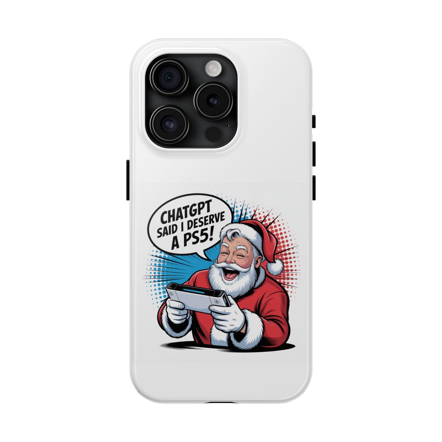 Santa Laughing  Phone Case - "CHATGPT Said I Deserve A PS5!"