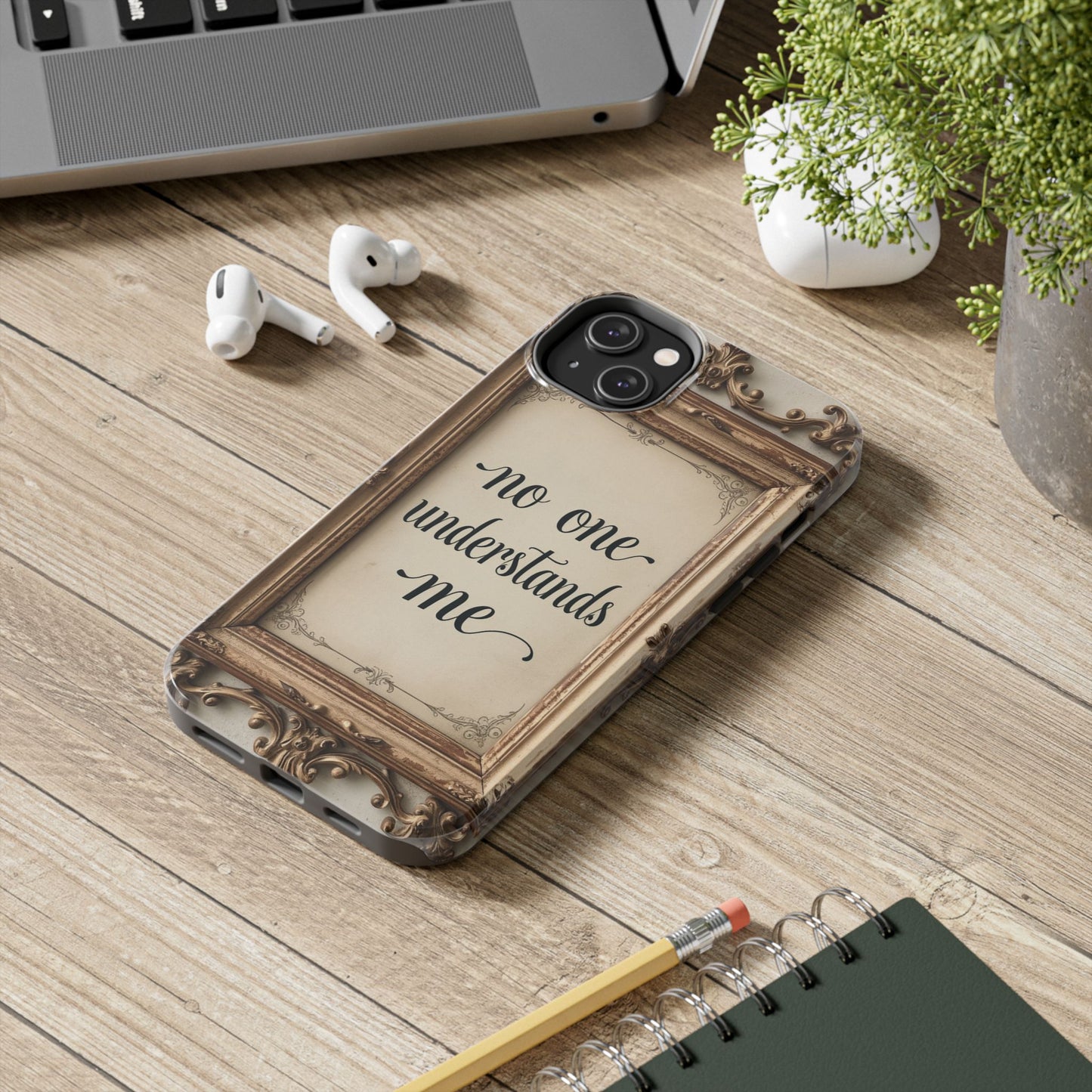 Personalized Tough Phone Case - "No One Understands Me" Design