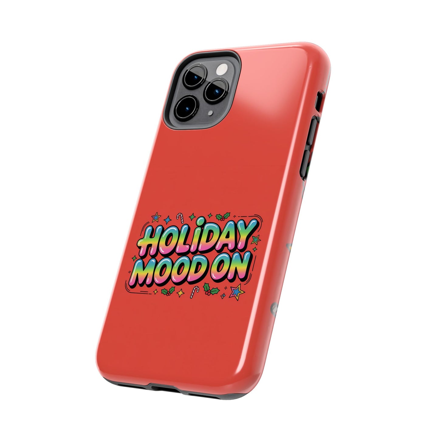 Holiday Mood ON Text - Tough Phone Case for iPhone