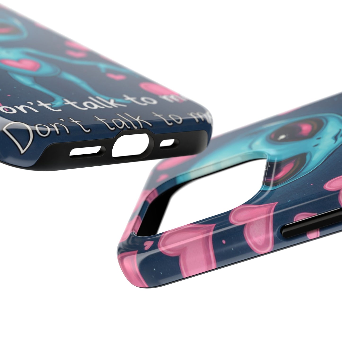 Alien Love Tough Phone Case – "Don't Talk to Me" Design