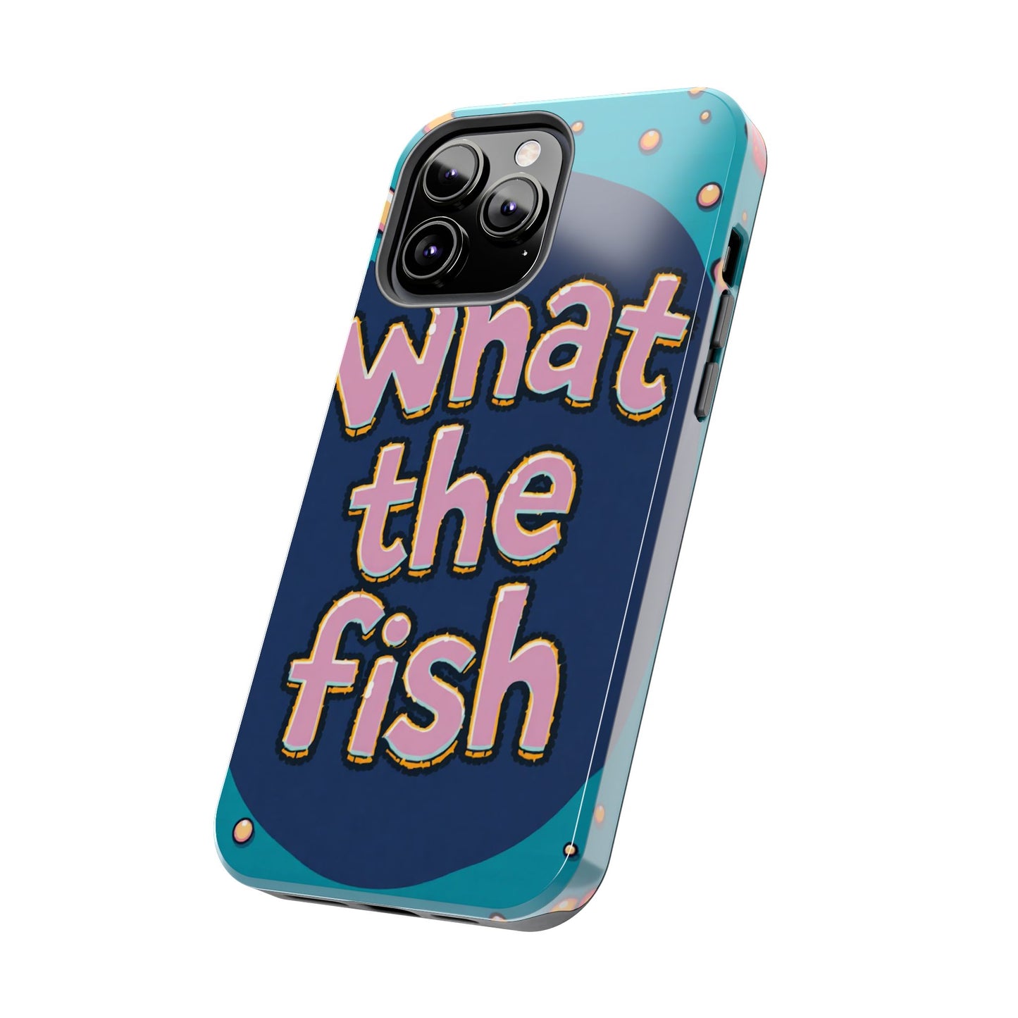 Playful Tough Phone Case - "What the Fish" Design