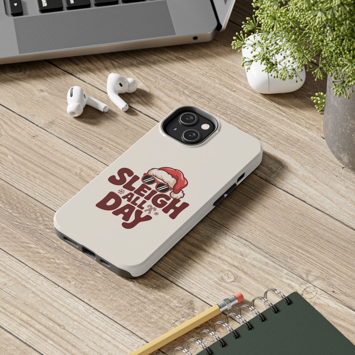 Sleigh All Day Phone Case - Cool iPhone Case for Christmas