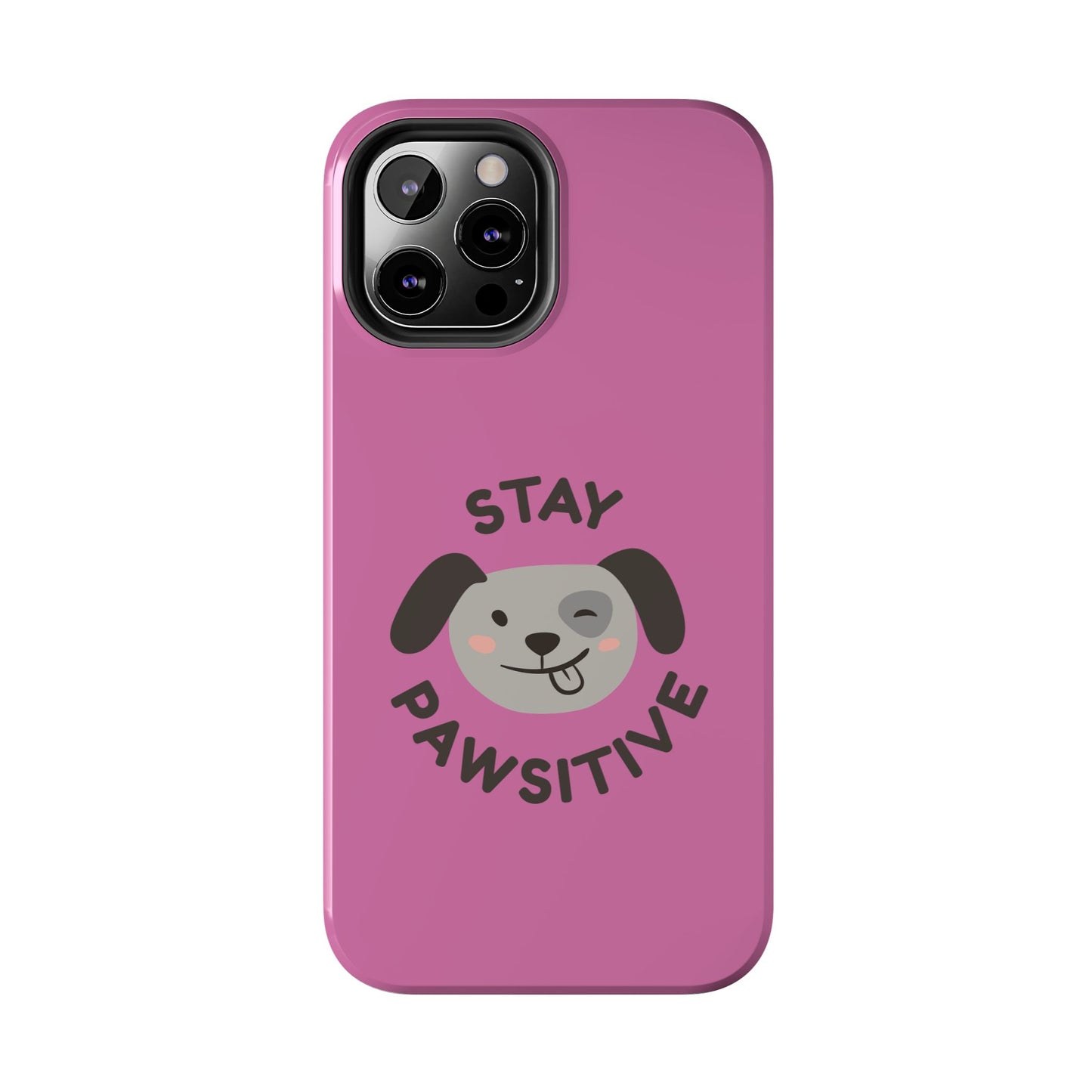 Pink Stay Pawsitive Tough Phone Case - Dog Funny Design - for iPhone