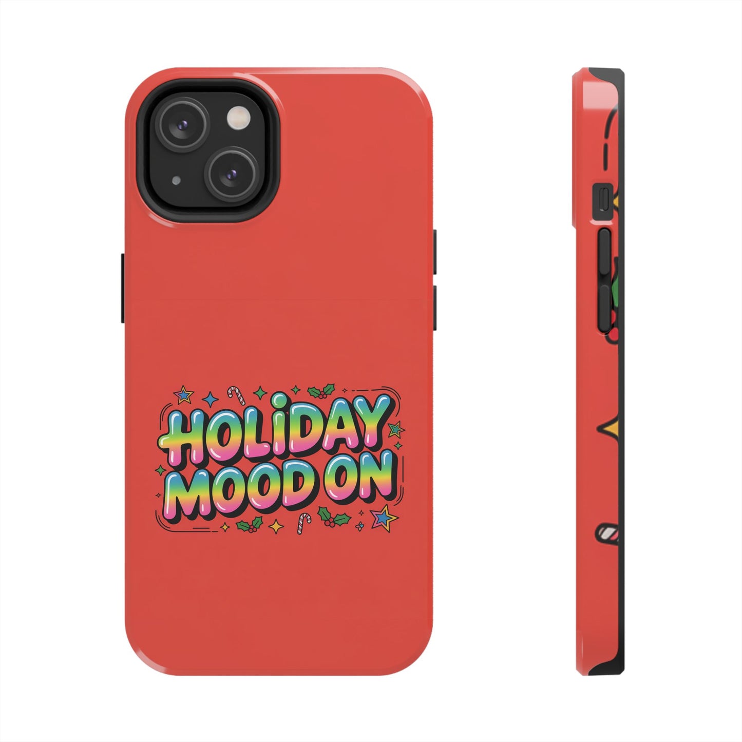 Holiday Mood ON Text - Tough Phone Case for iPhone