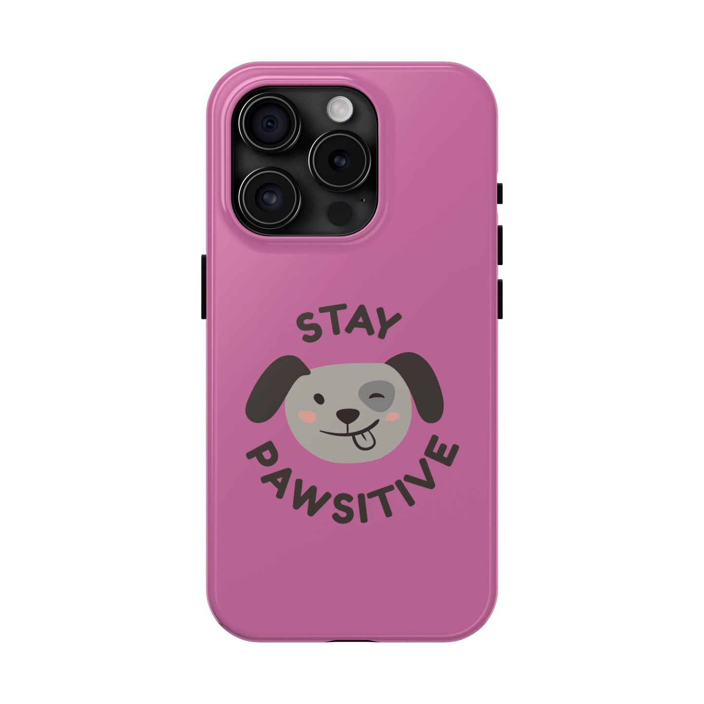 Pink Stay Pawsitive Tough Phone Case - Dog Funny Design - for iPhone