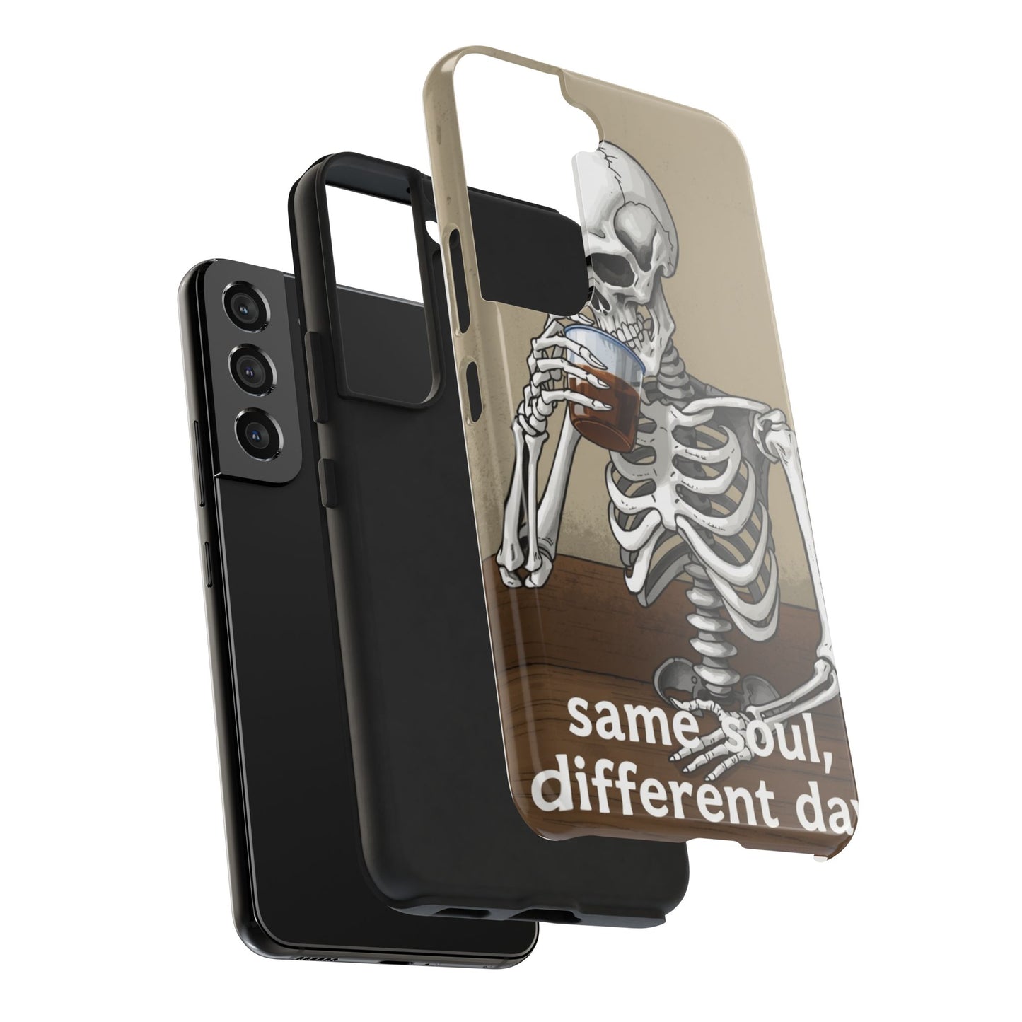 Funny Skeleton Phone Case - 'Same Soul, Different Day' Tough Cover