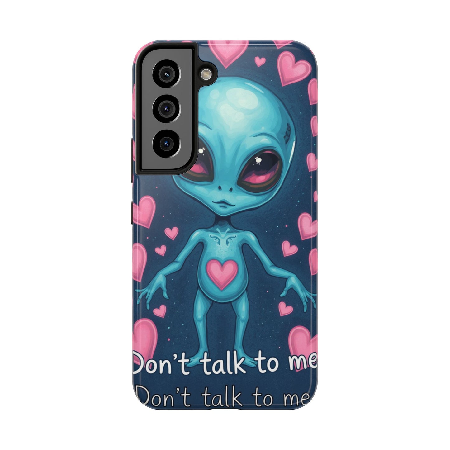 Alien Love Tough Phone Case – "Don't Talk to Me" Design