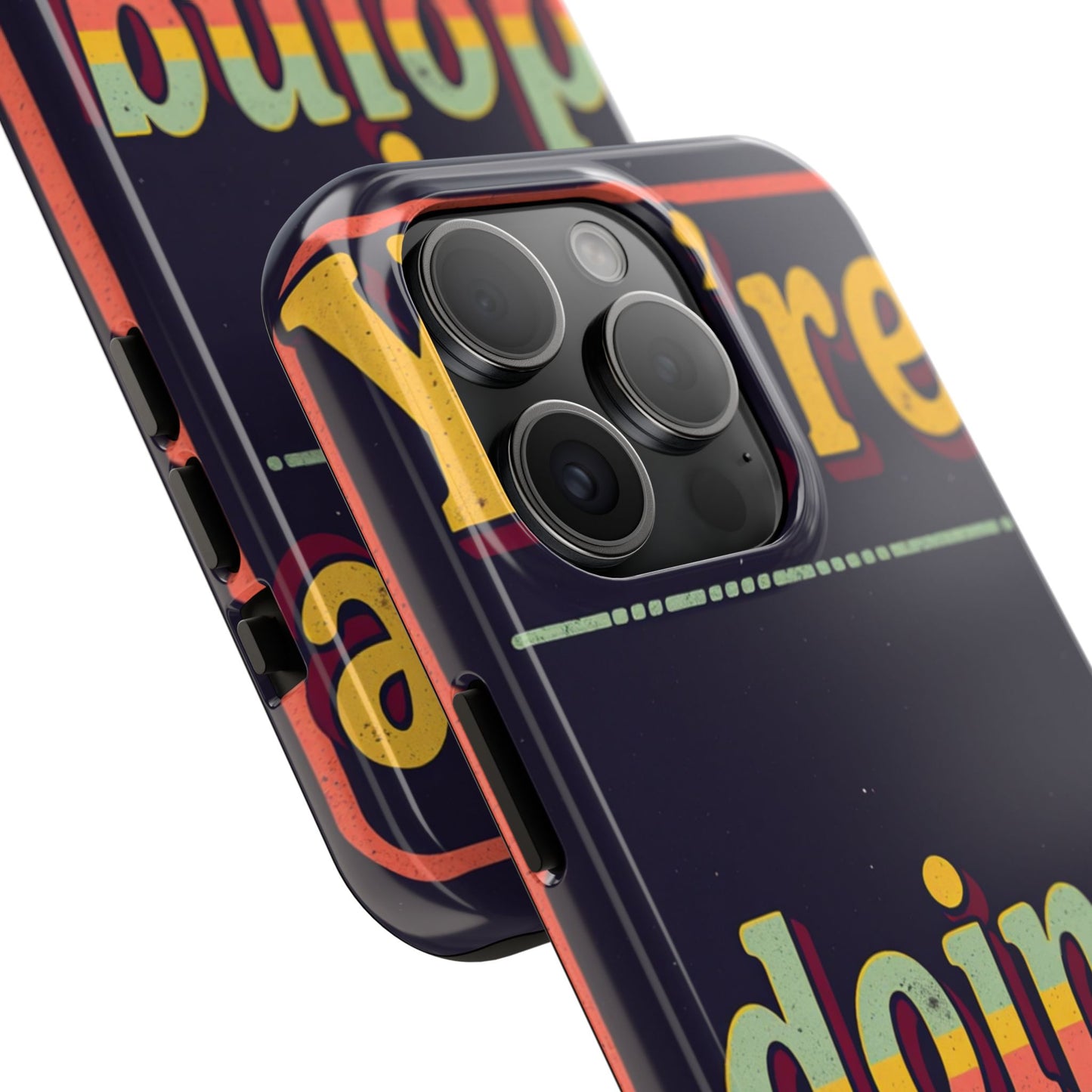 Inspirational Tough Phone Cases - 'You're Doing Great'