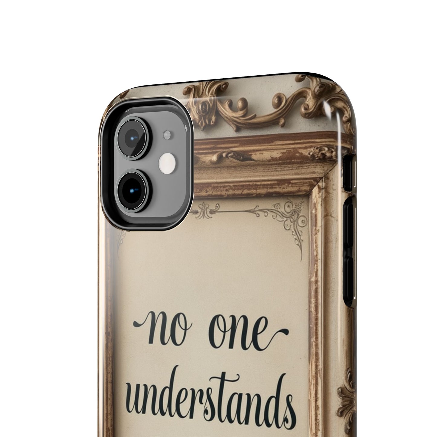 Personalized Tough Phone Case - "No One Understands Me" Design