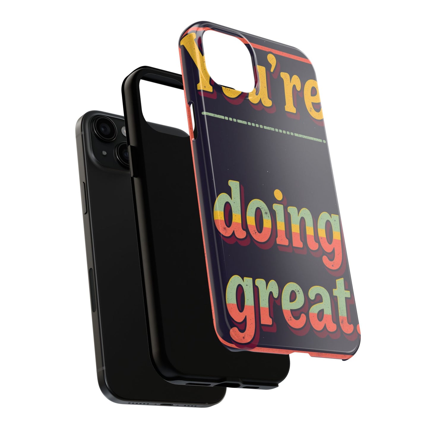 Inspirational Tough Phone Cases - 'You're Doing Great'